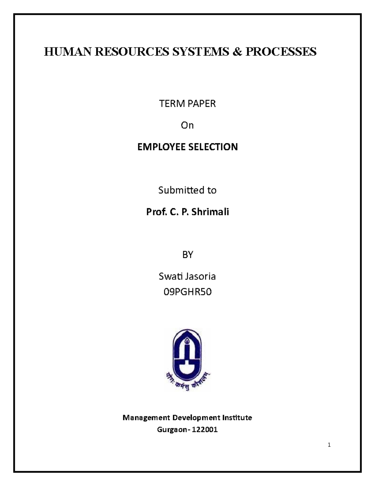 Employee Selection - HUMAN RESOURCES SYSTEMS & PROCESSES TERM PAPER On ...
