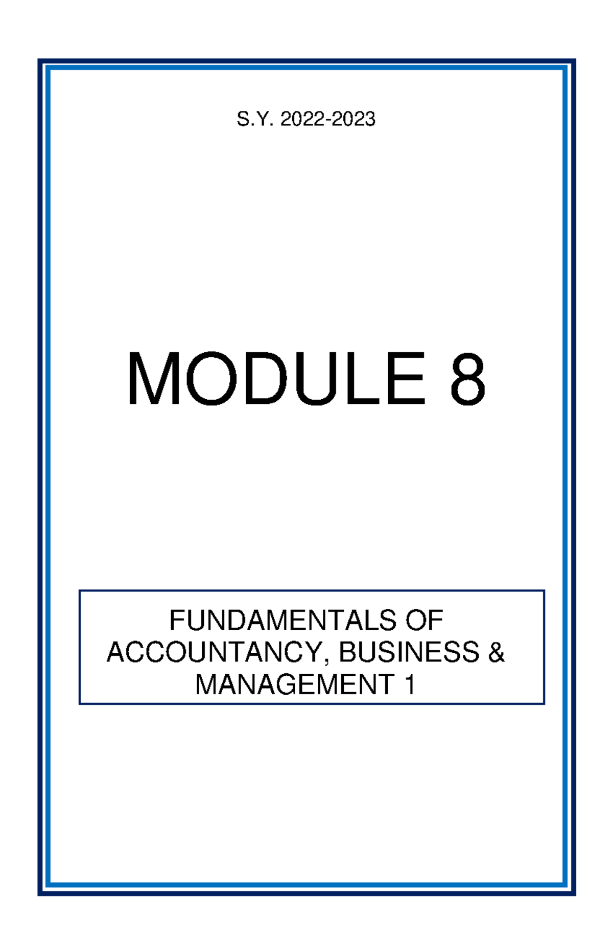 Fundamentals f of accounting 1-8 - S. 2022- MODULE 8 FUNDAMENTALS OF ...