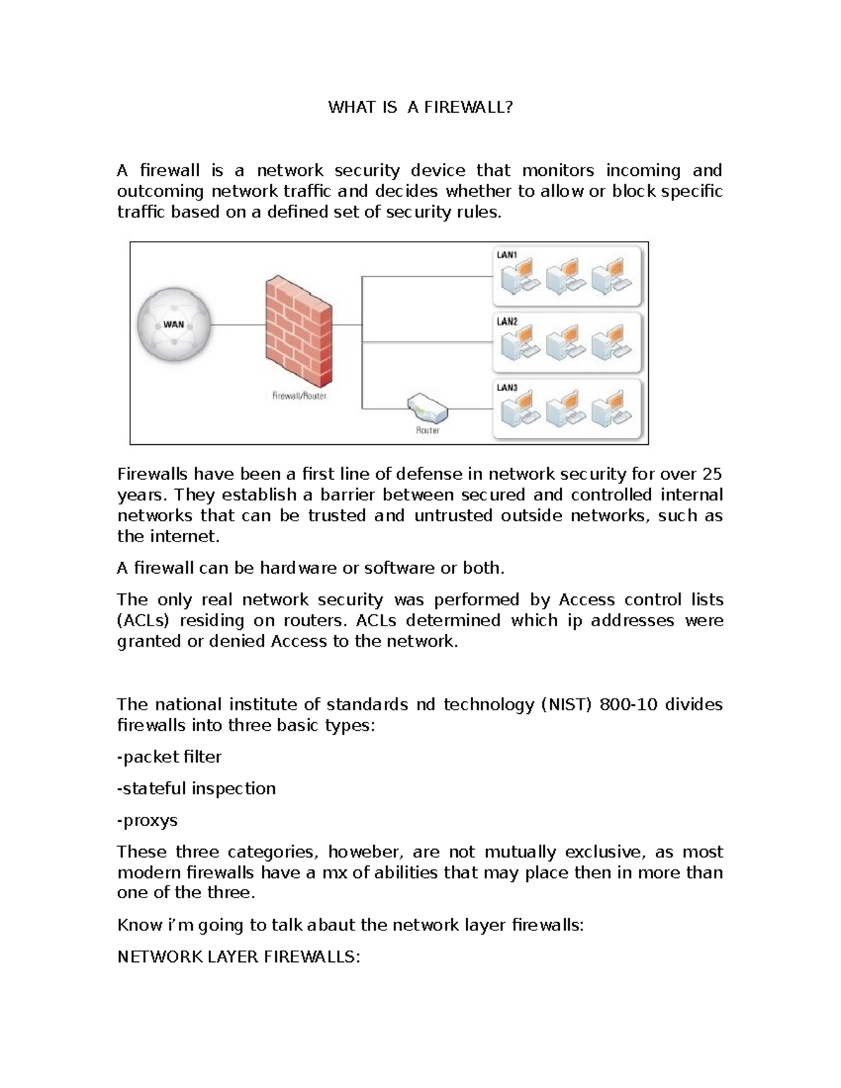 WHAT IS A Firewall - WHAT IS A FIREWALL? A firewall is a network ...