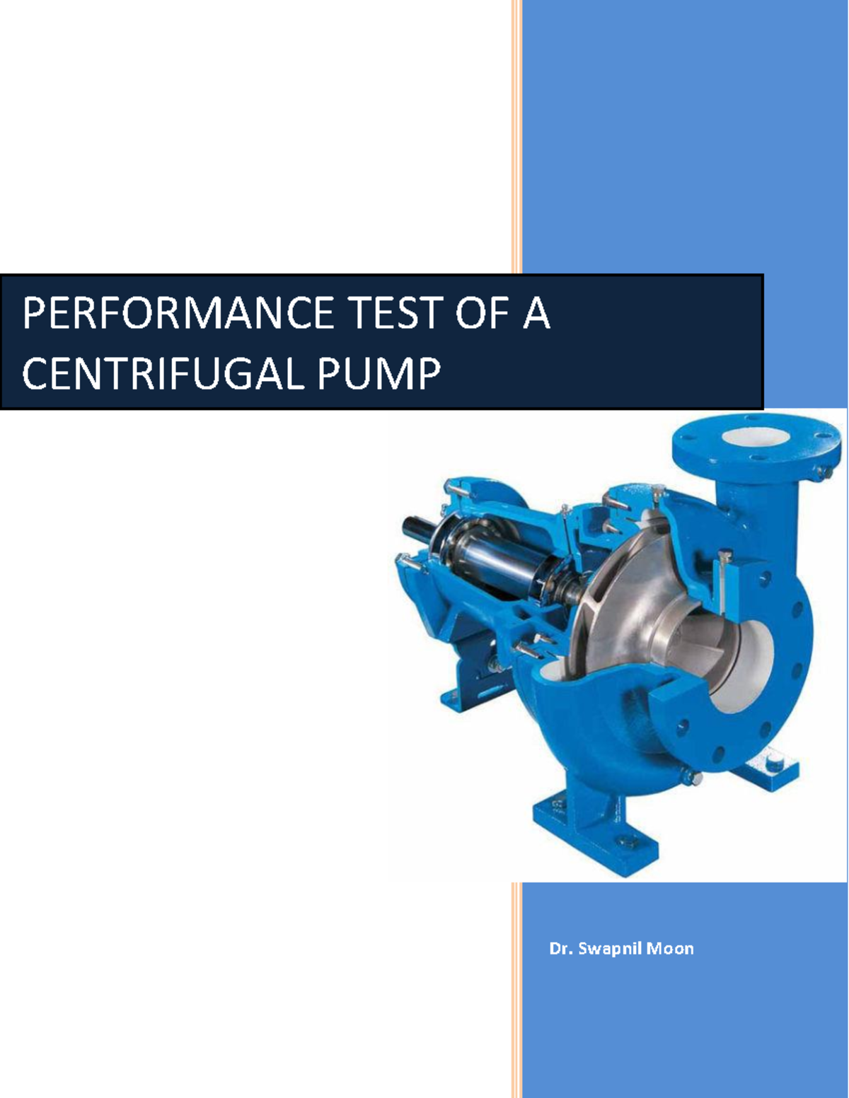 Ex2 Centrifugal PUMP MOON Dr. Swapnil Moon PERFORMANCE TEST OF A