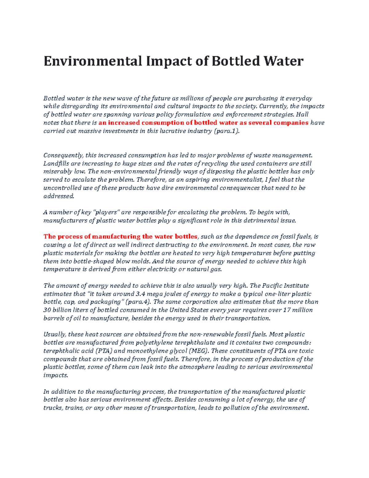 Environmental Impact of Bottled Water - Currently, the impacts of