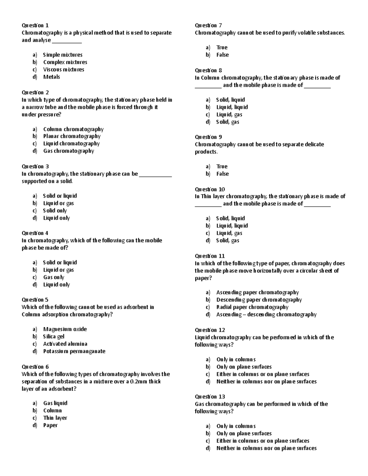 Instru II [Chromatography] (126 Items) Question 1 Chromatography is a