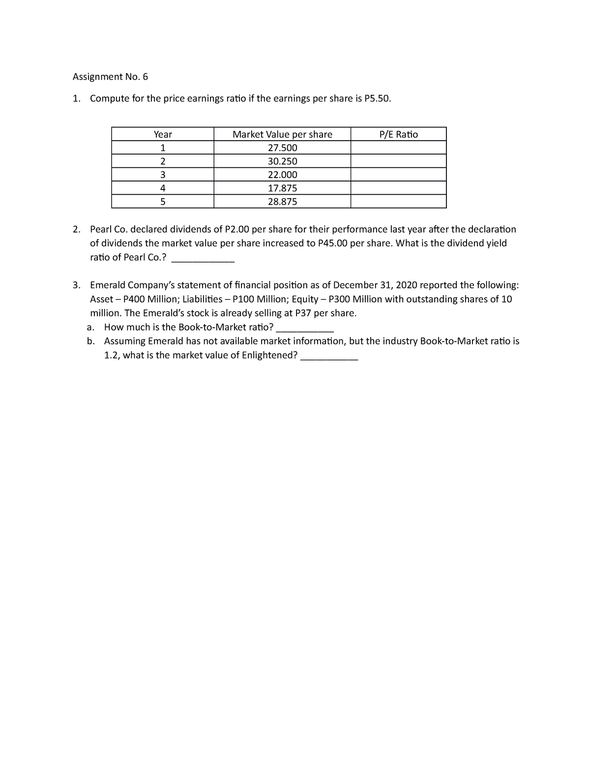 Assignment 6 - 6 Compute for the price earnings ratio if the earnings ...