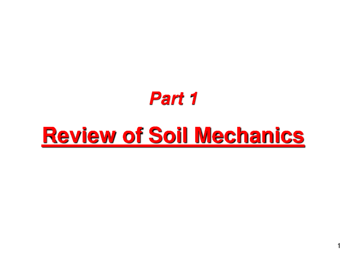 Lecture notes, lectures 1-5 - Part 1 Review of Soil Mechanics 1 Phase ...