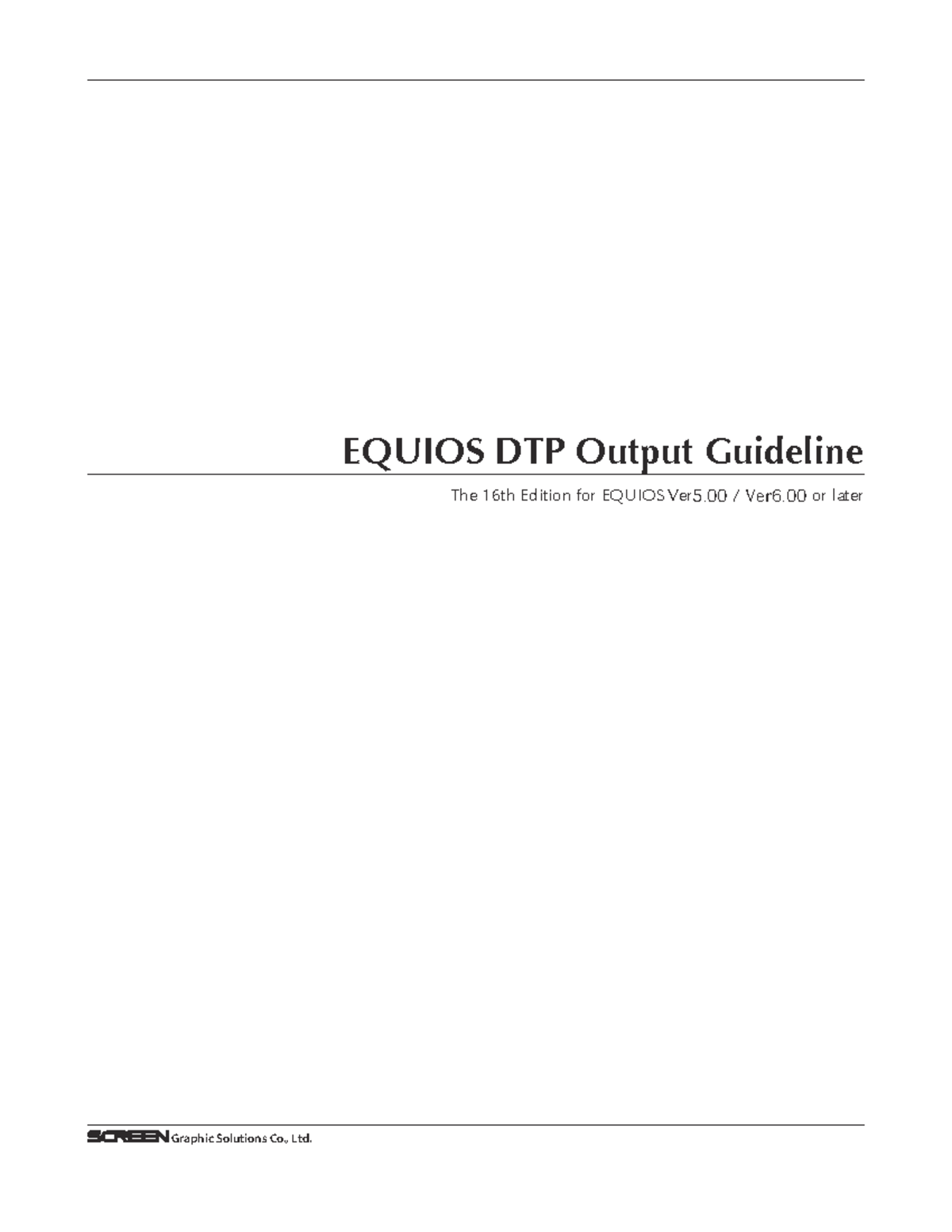 Screen Equios DTP Output Guideline EQUIOS DTP Output Guideline The