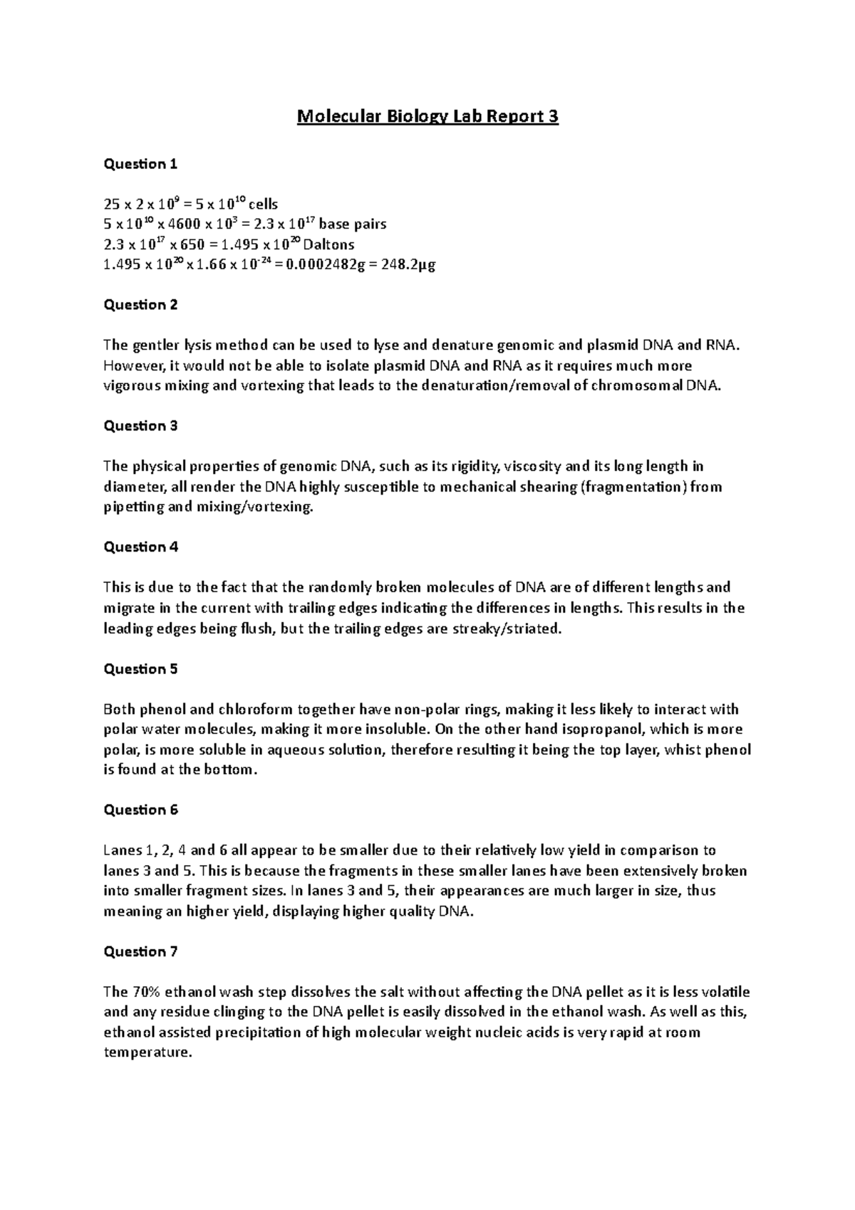 Molecular Biology Lab Report 3 However, it would not be able to