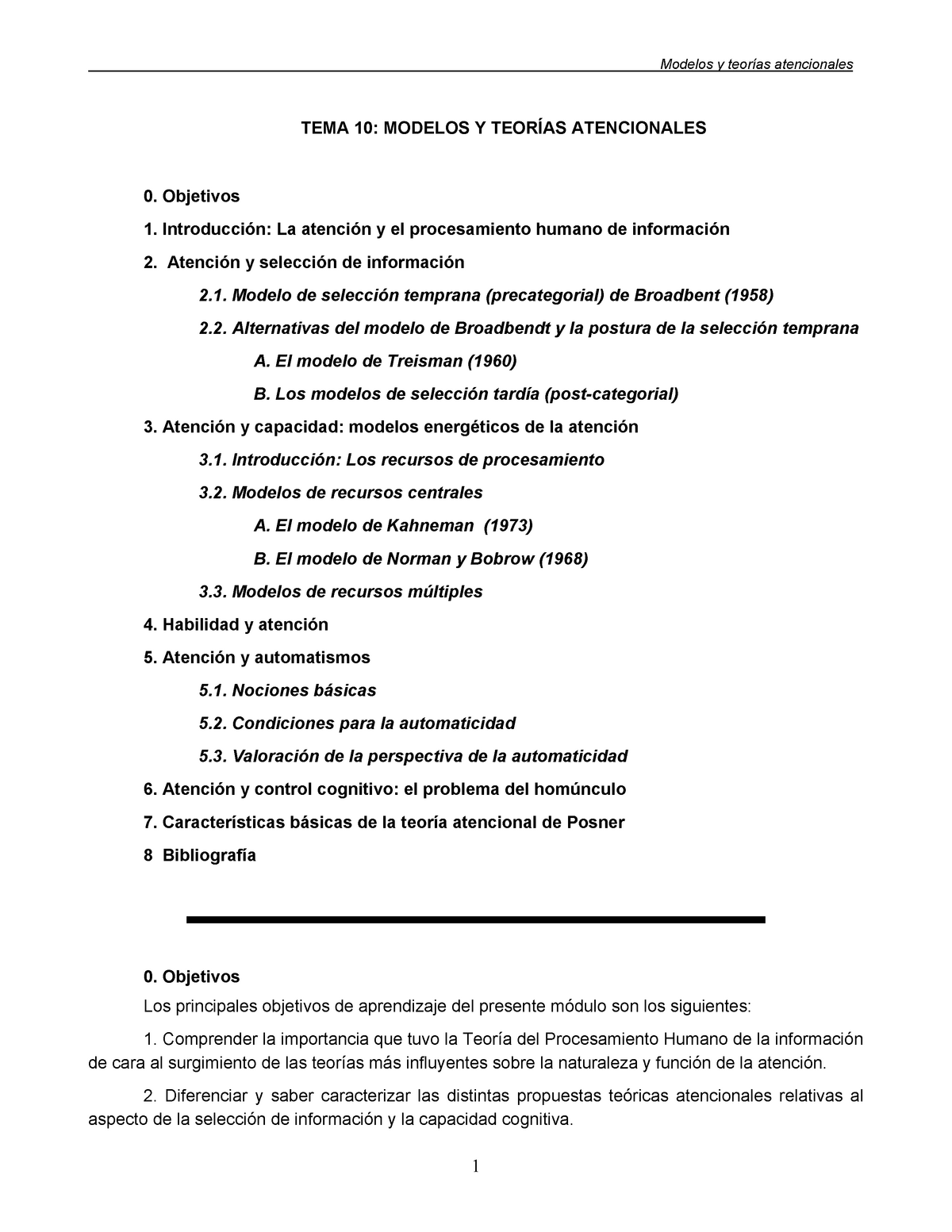 Tema 10. Modelos y teorias atencionales - Modelos y atencionales TEMA 10:  MODELOS Y ATENCIONALES 0. - Studocu