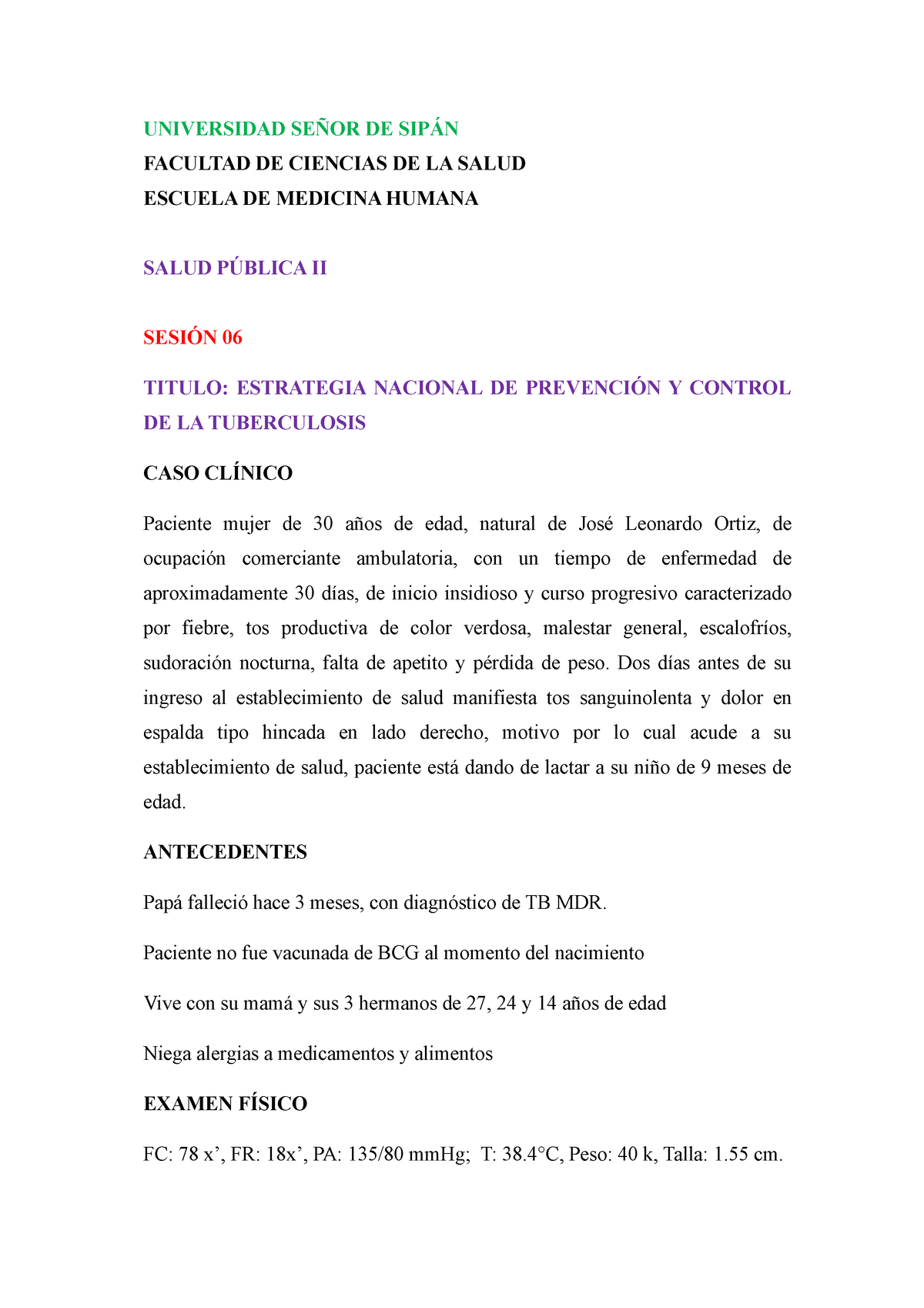 CASO Clinico TBC Es imporante UNIVERSIDAD SEÑOR DE SIPÁN FACULTAD DE CIENCIAS DE LA SALUD