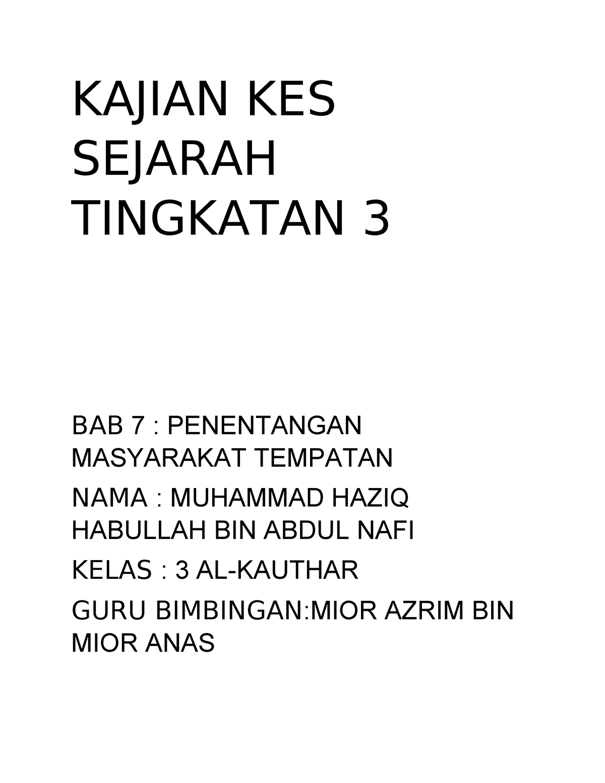 Haziq Hasbullah Kajian Kes Sejarah Tingkatan 3 Kajian Kes Sejarah Tingkatan 3 Bab 7 0241