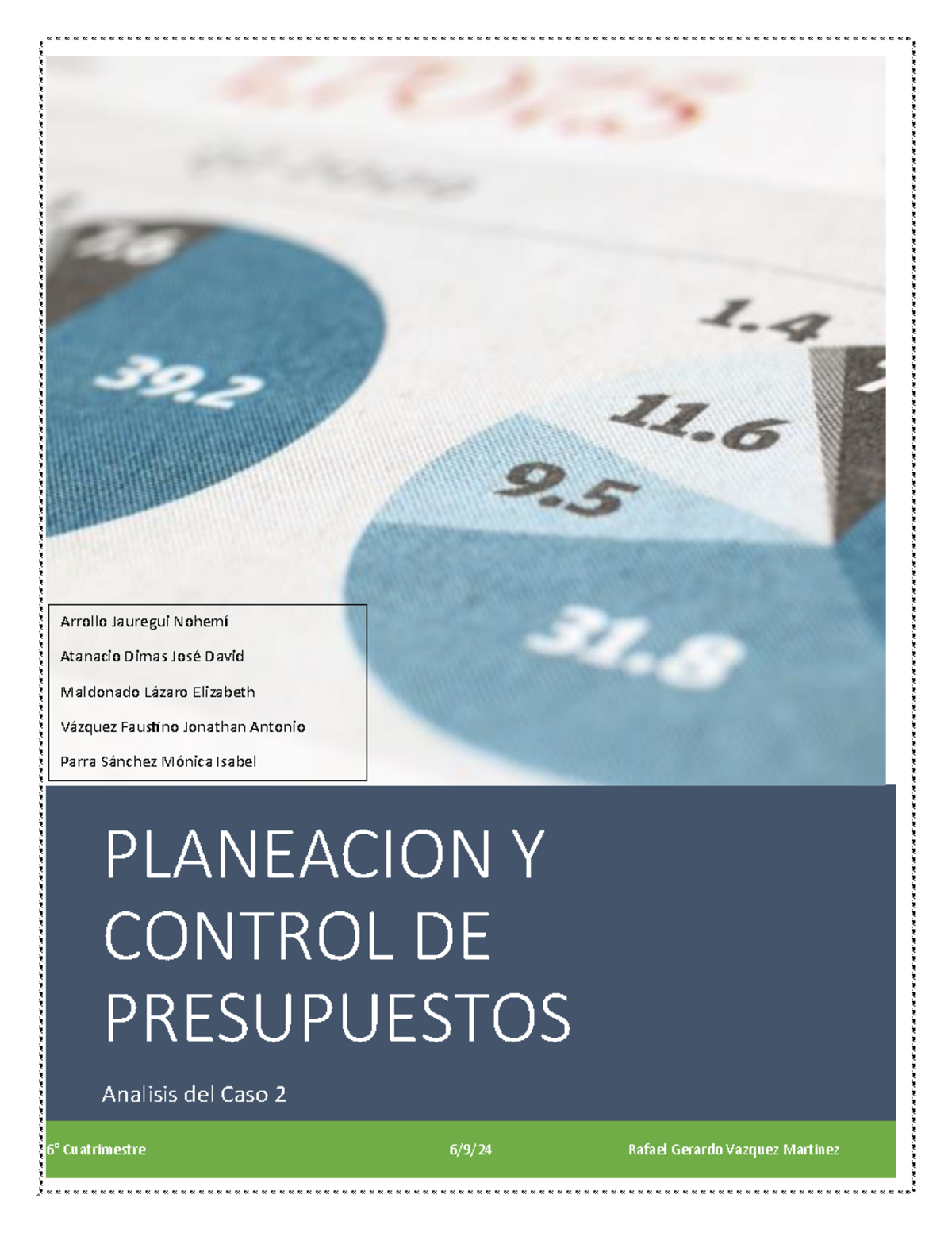 Analisis del caso semana 2 caso 2 - PLANEACION Y CONTROL DE ...