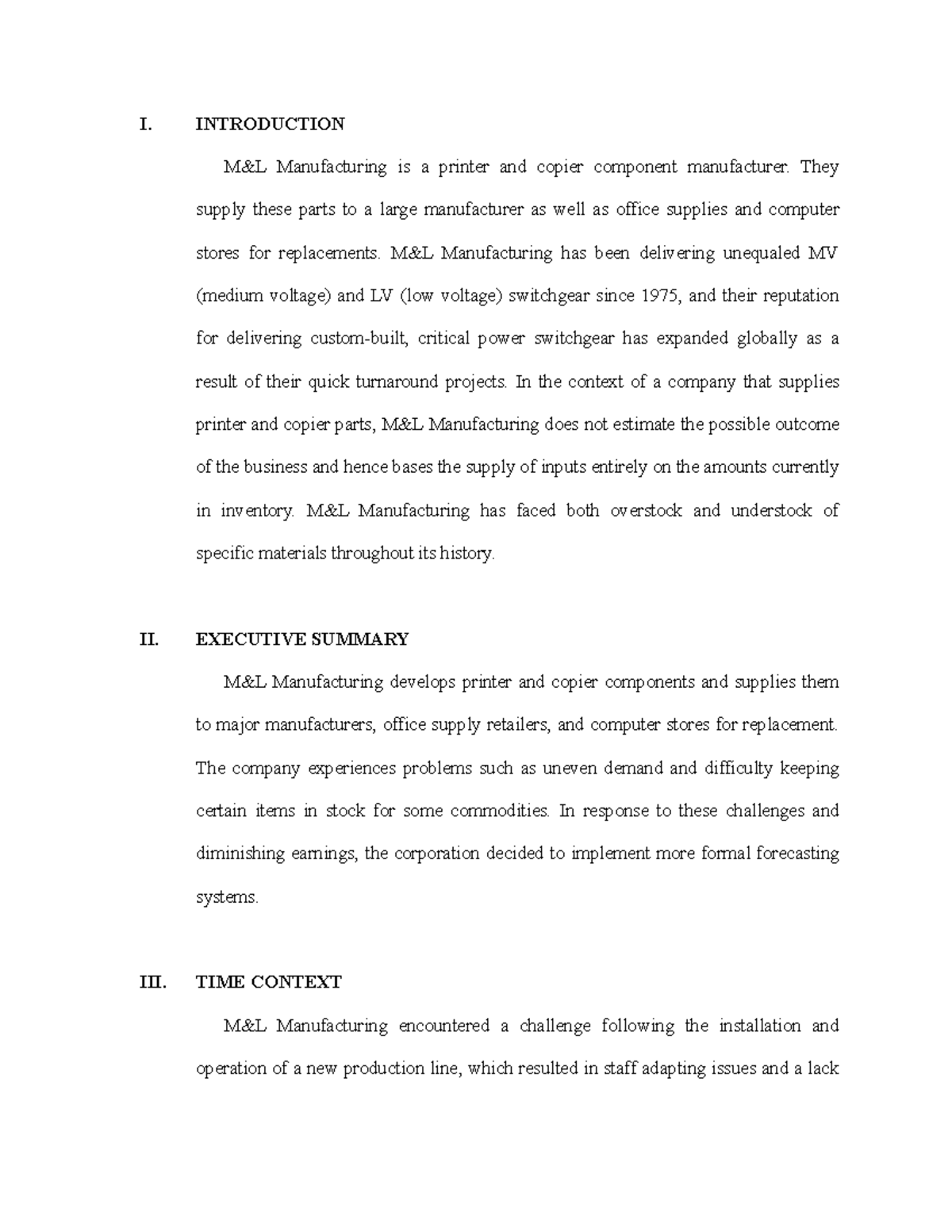 M&L Manufacture - I. INTRODUCTION M&L Manufacturing is a printer and ...