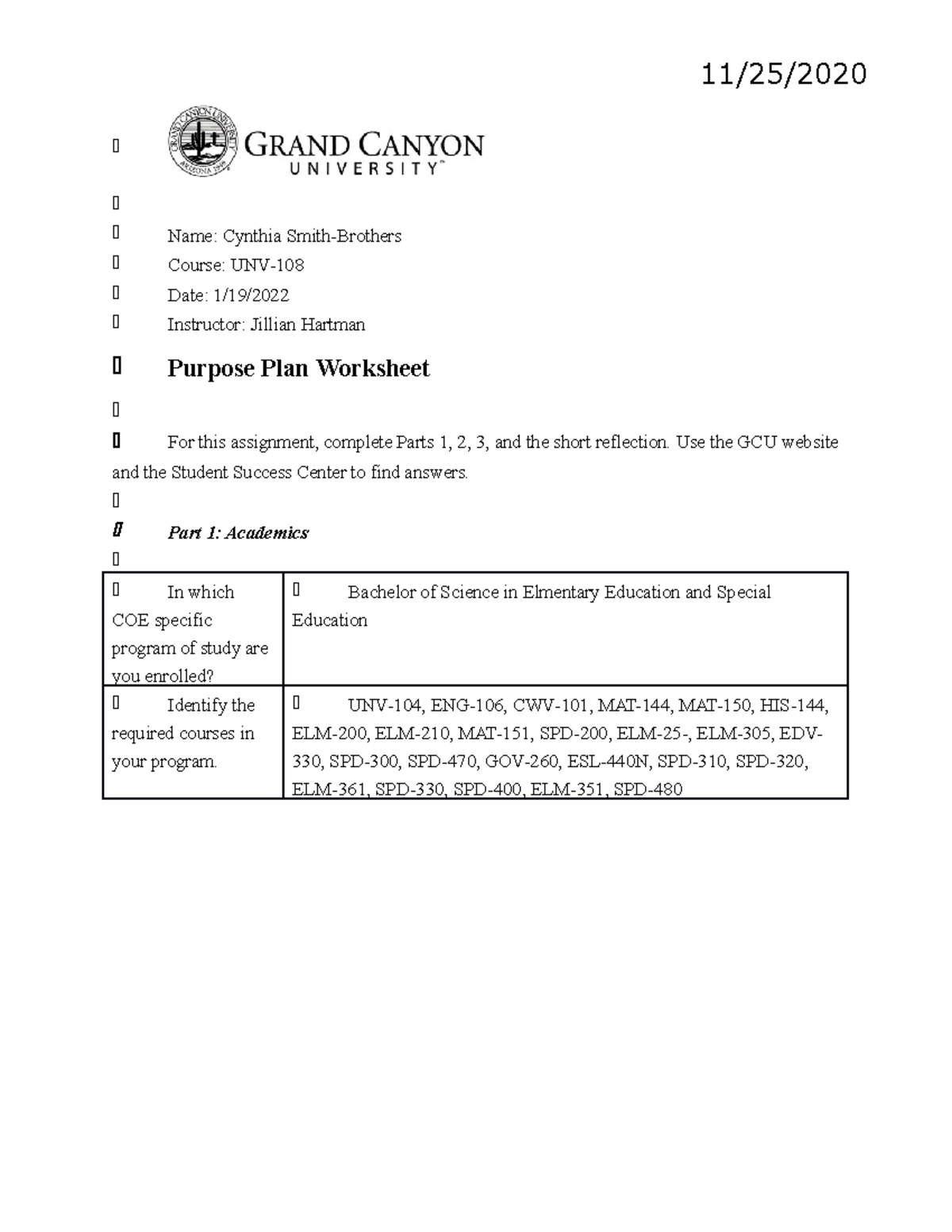UNV-108 T4-Purpose Plan Gen Ed - 11/25/ Name: Cynthia Smith-Brothers ...