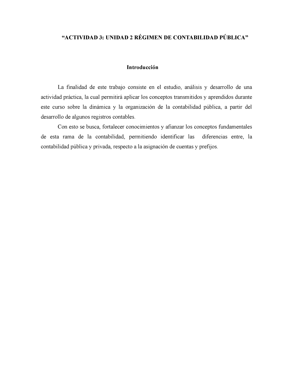 Actividad 3 Gubernamental 3 Unidad 2 RÉgimen De Contabilidad Introducción La Finalidad De 2070