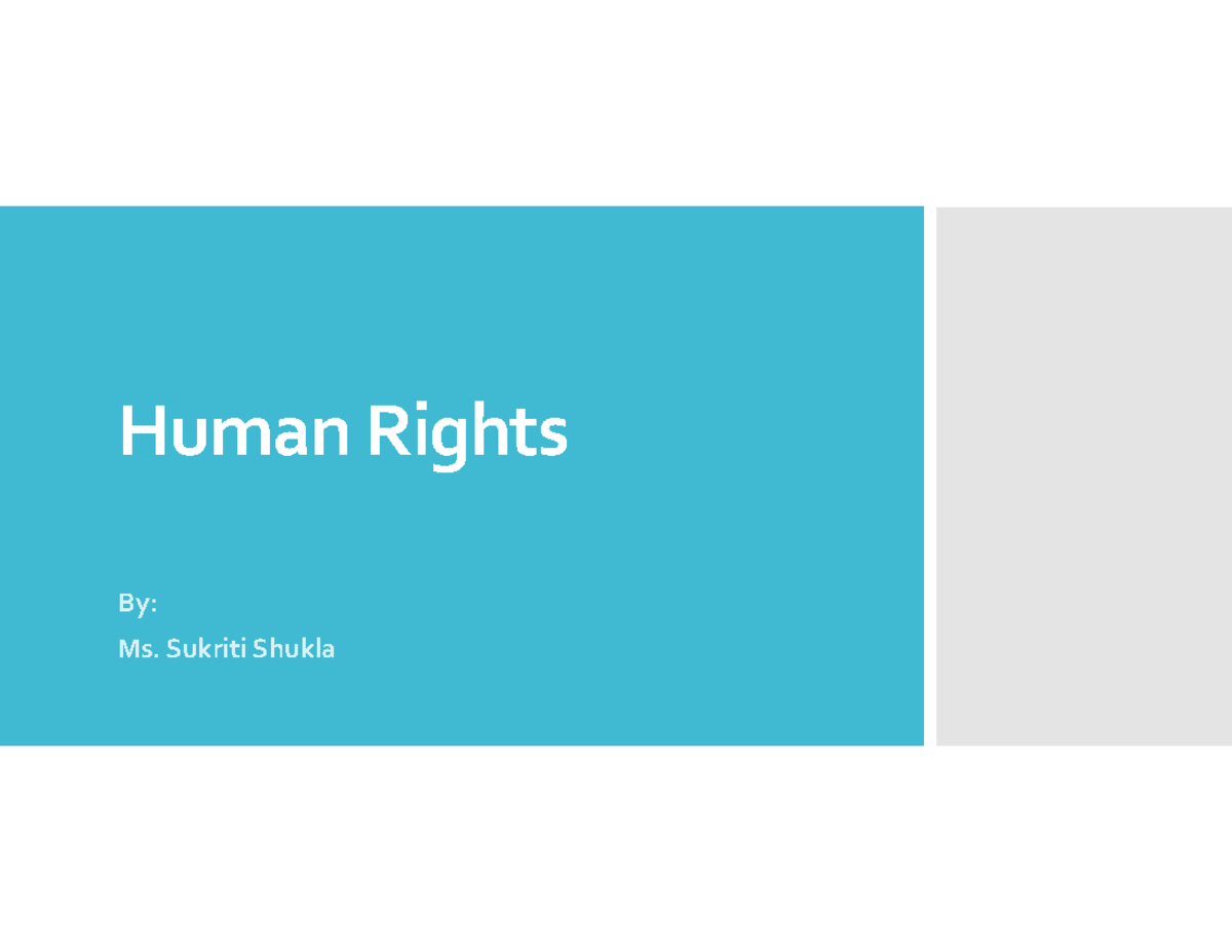 Human rights - Human Rights By: Ms. Sukriti Shukla Meaning of Human ...