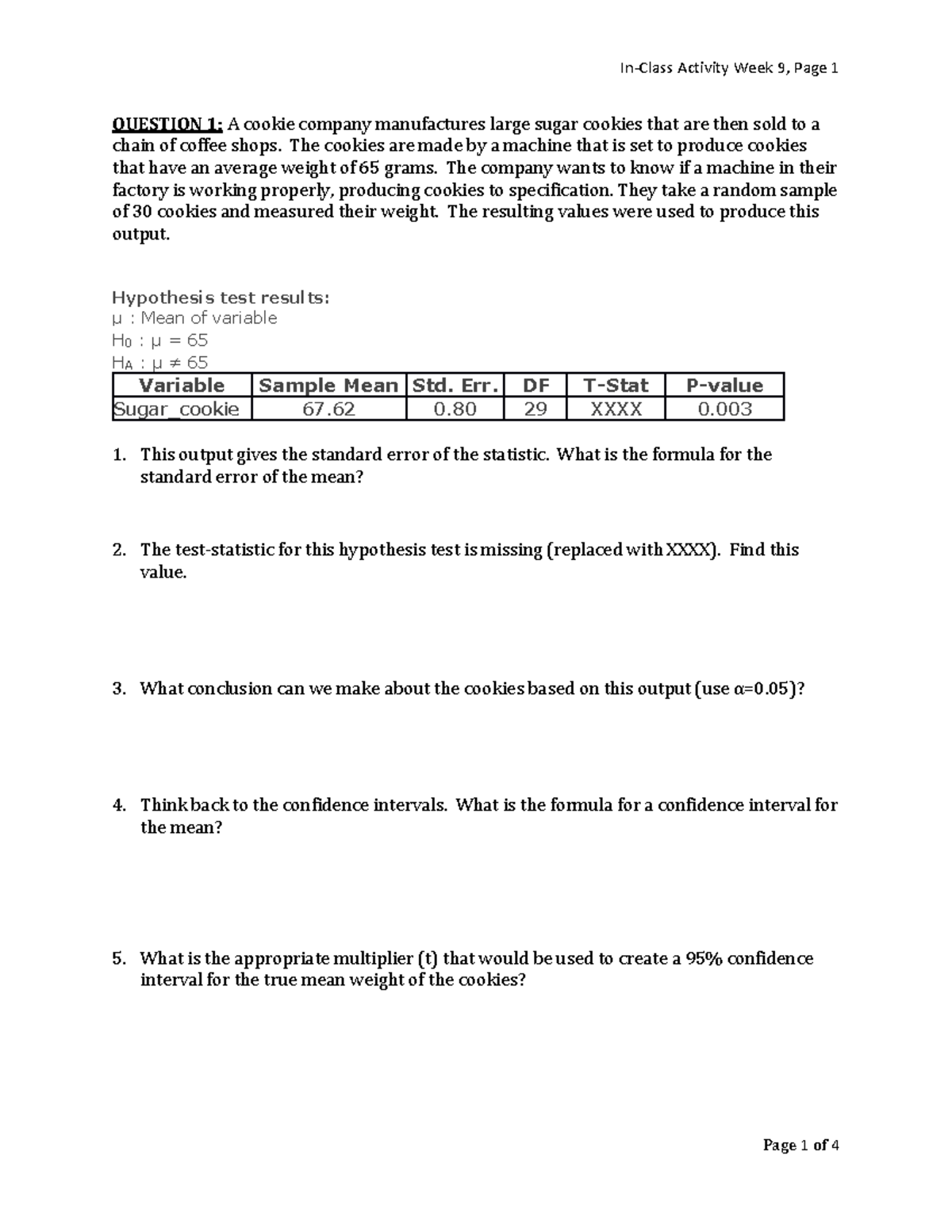 Module 7 Practice Problems - QUESTION 1: A cookie company manufactures ...