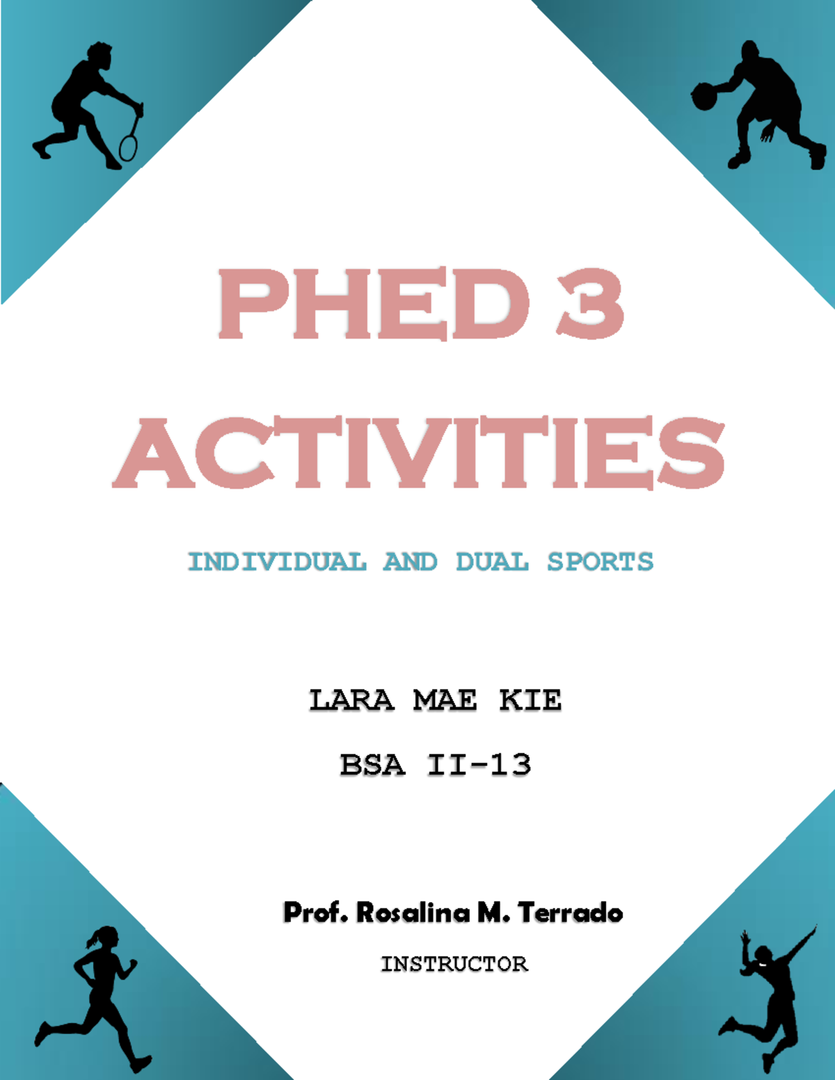 physical education - PHED 3 ACTIVITIES INDIVIDUAL AND DUAL SPORTS LARA ...
