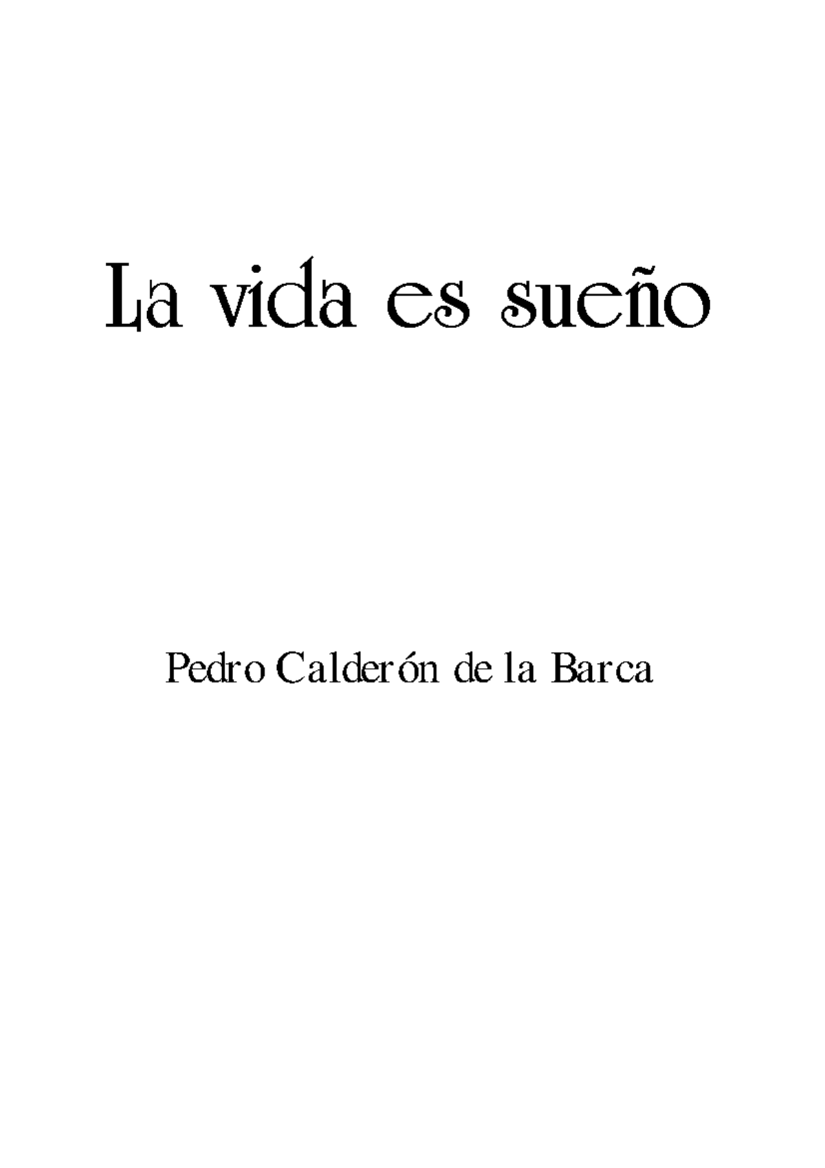 La Vida Es Un Sueño 1 La Vida Es Sueñola Vida Es Sueño Pedro Calderón De La Barca 1 Personas 9999