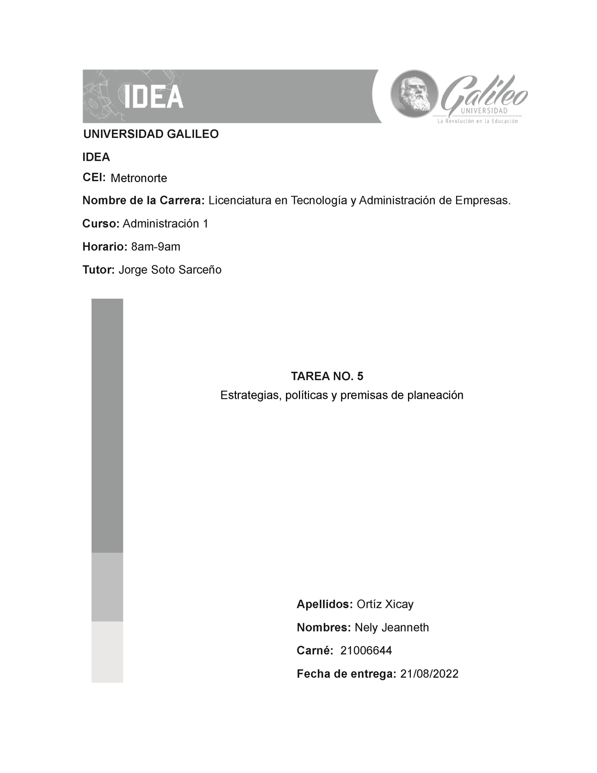 Tarea 5 Semana 6 Administracion Moderna Universidad Galileo Idea Cei Nombre De La Carrera 0262