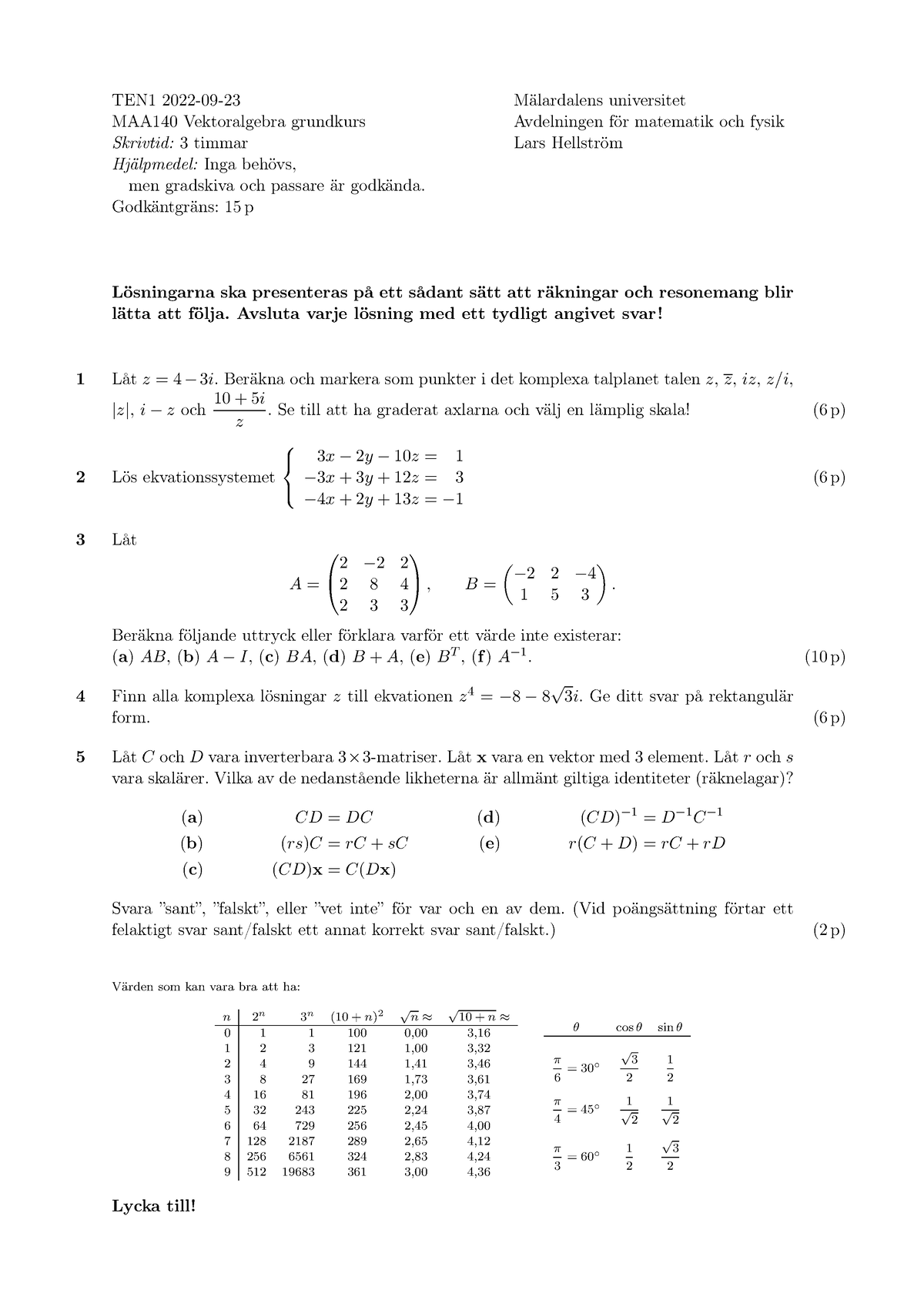 Tenta 20220923 - TEN1 2022-09- MAA140 Vektoralgebra Grundkurs Skrivtid ...