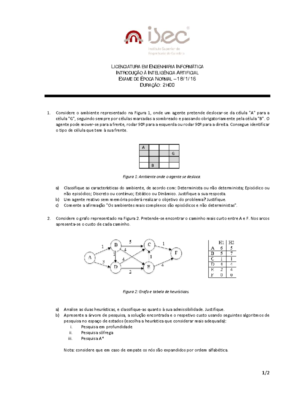 16Normal - Exame 2016 normal - LICENCIATURA EM ENGENHARIA I NFORMÁTICA ...