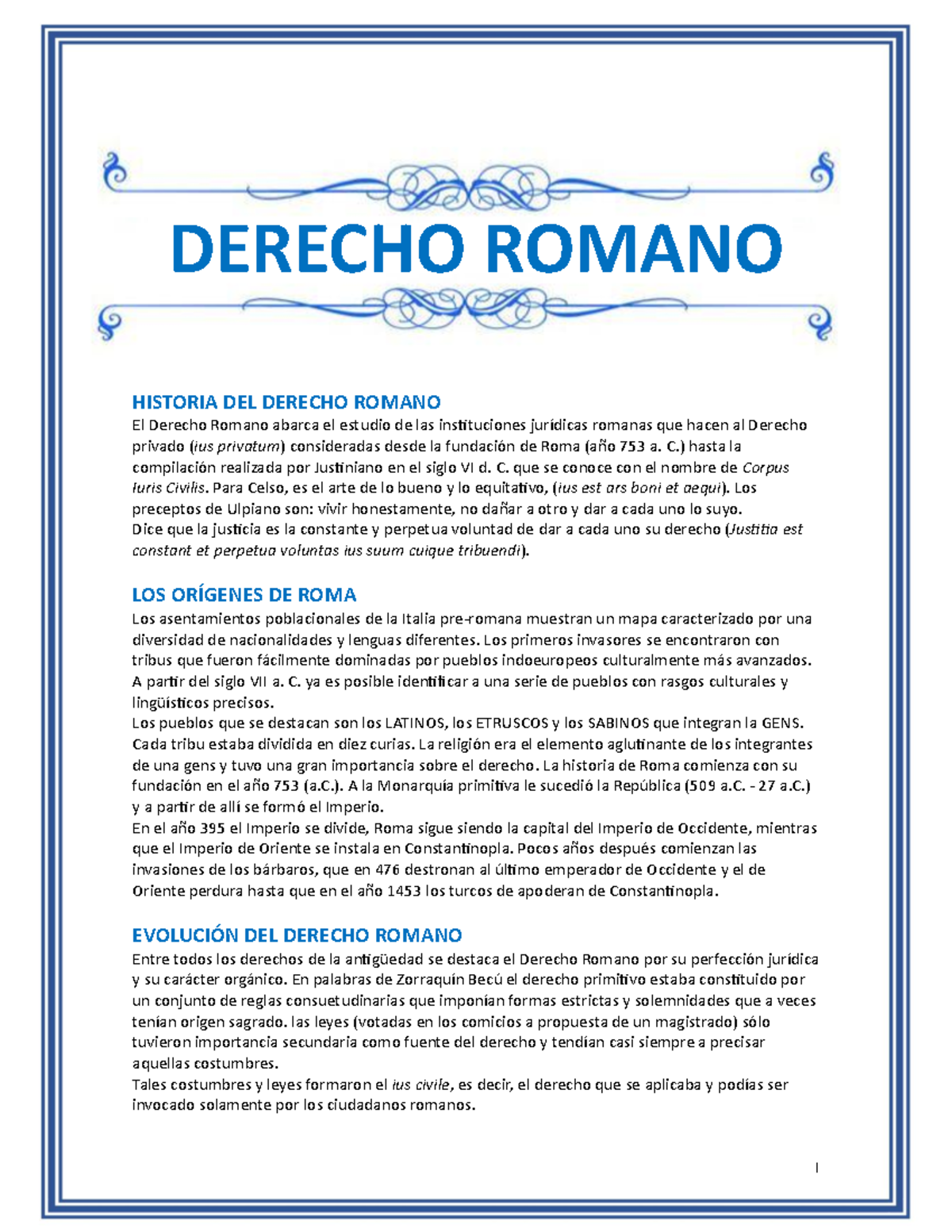 Resumen Completo - I DERECHO ROMANO HISTORIA DEL DERECHO ROMANO El ...