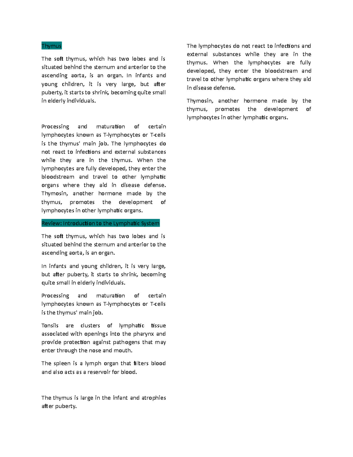 Thymus and Review about the Lymphatic System Thymus The soft thymus