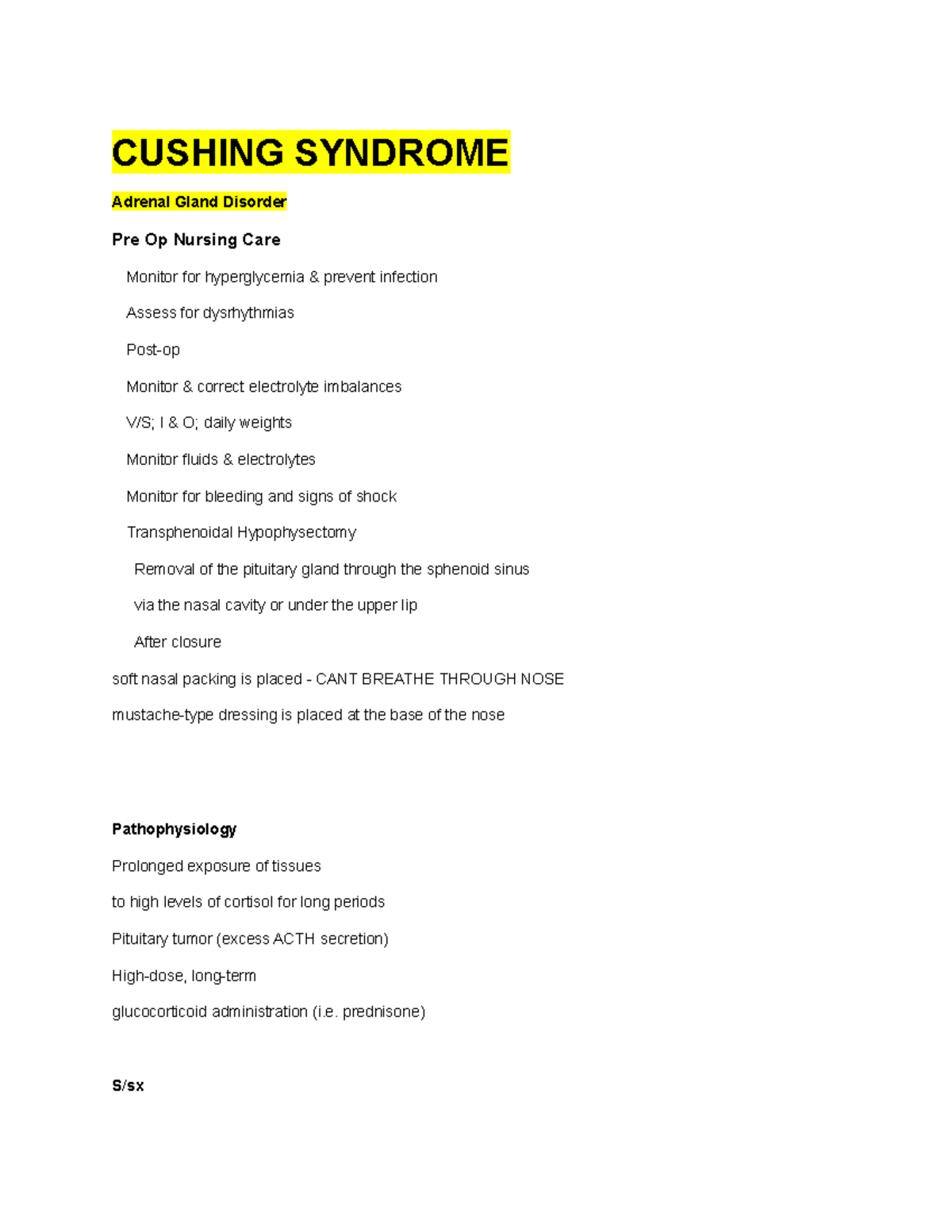 Cushing Syndrome the condition is the retention of fluids in the body