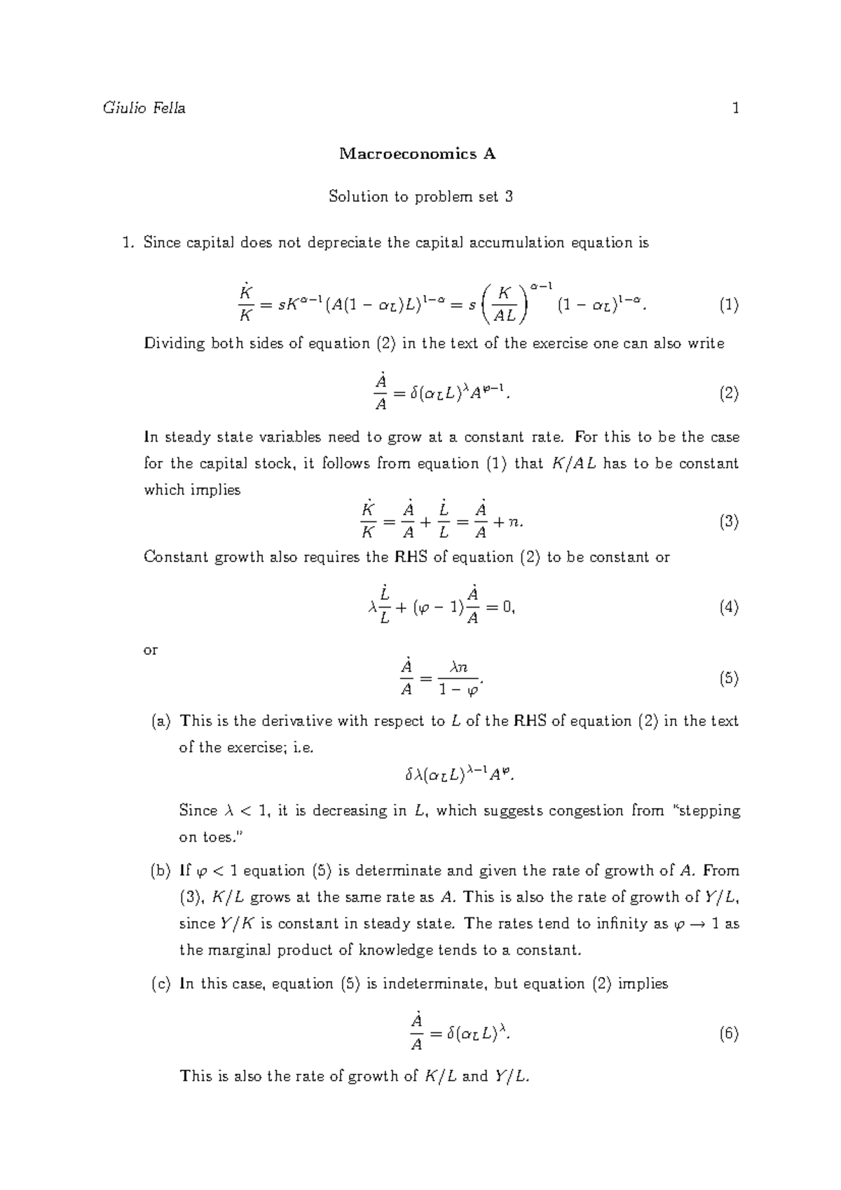 Seminar Assignments Solutions 3 Giulio Fella Macroeconomics Solution To Problem Set Since Capital Does Not Depreciate The Capital Accumulation Equation Is Sk Studocu