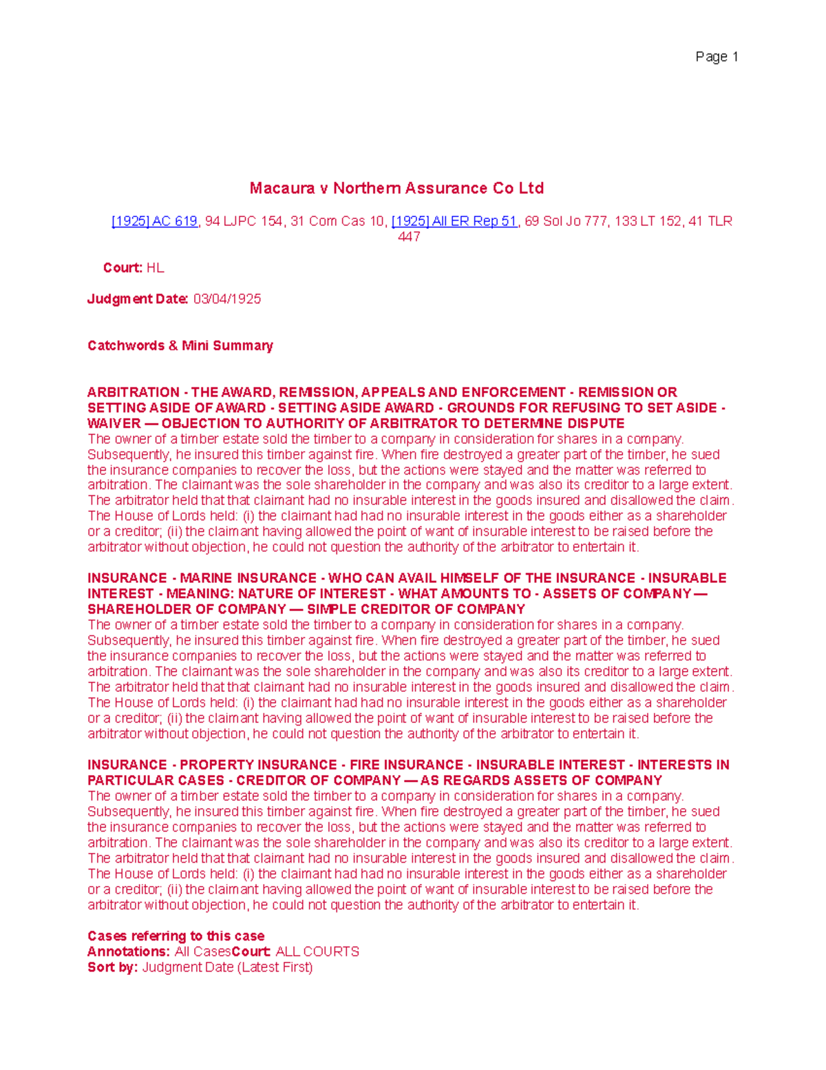 Macaura v Northern Assurance Co Ltd [1925] A Subsequently, he insured