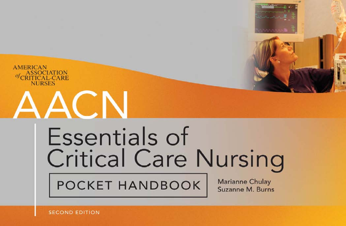 AACN Essentials of Critical Care Nursing AACN Essentials of Critical