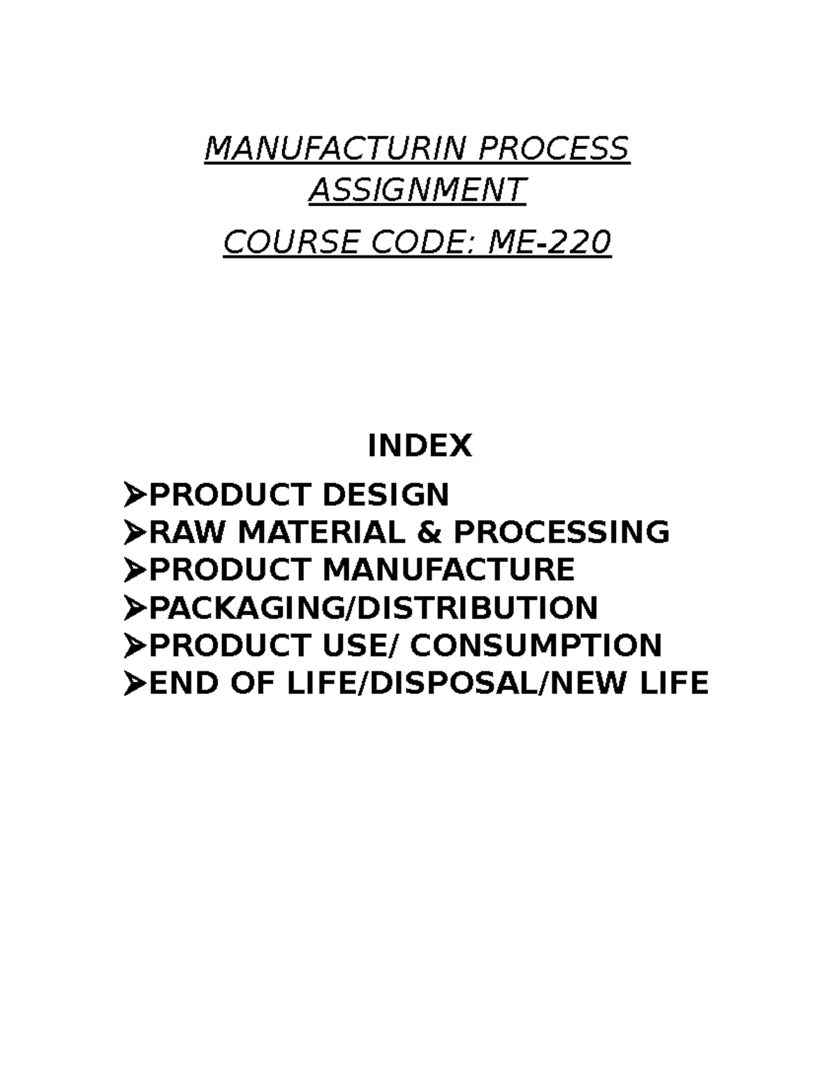 Manufacturin Process Assignment - Manufacturing Processes-I - NED ...