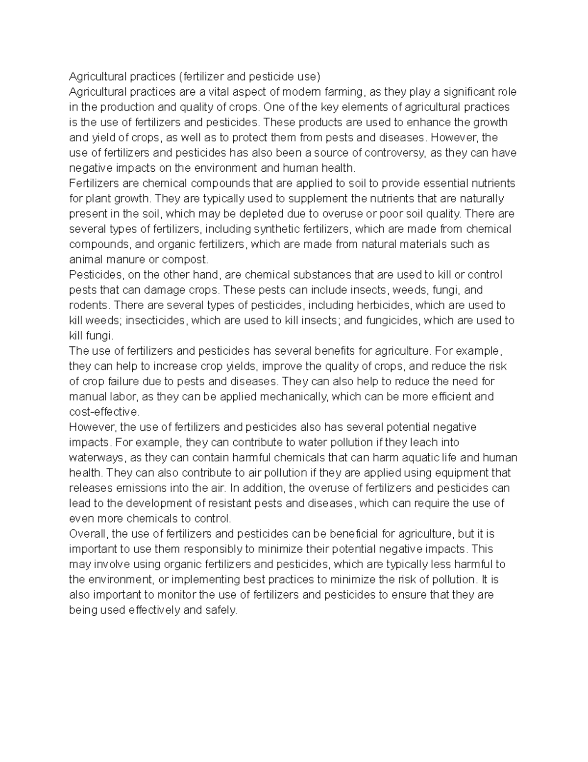 Agricultural practices (fertilizer and pesticide use) Agricultural