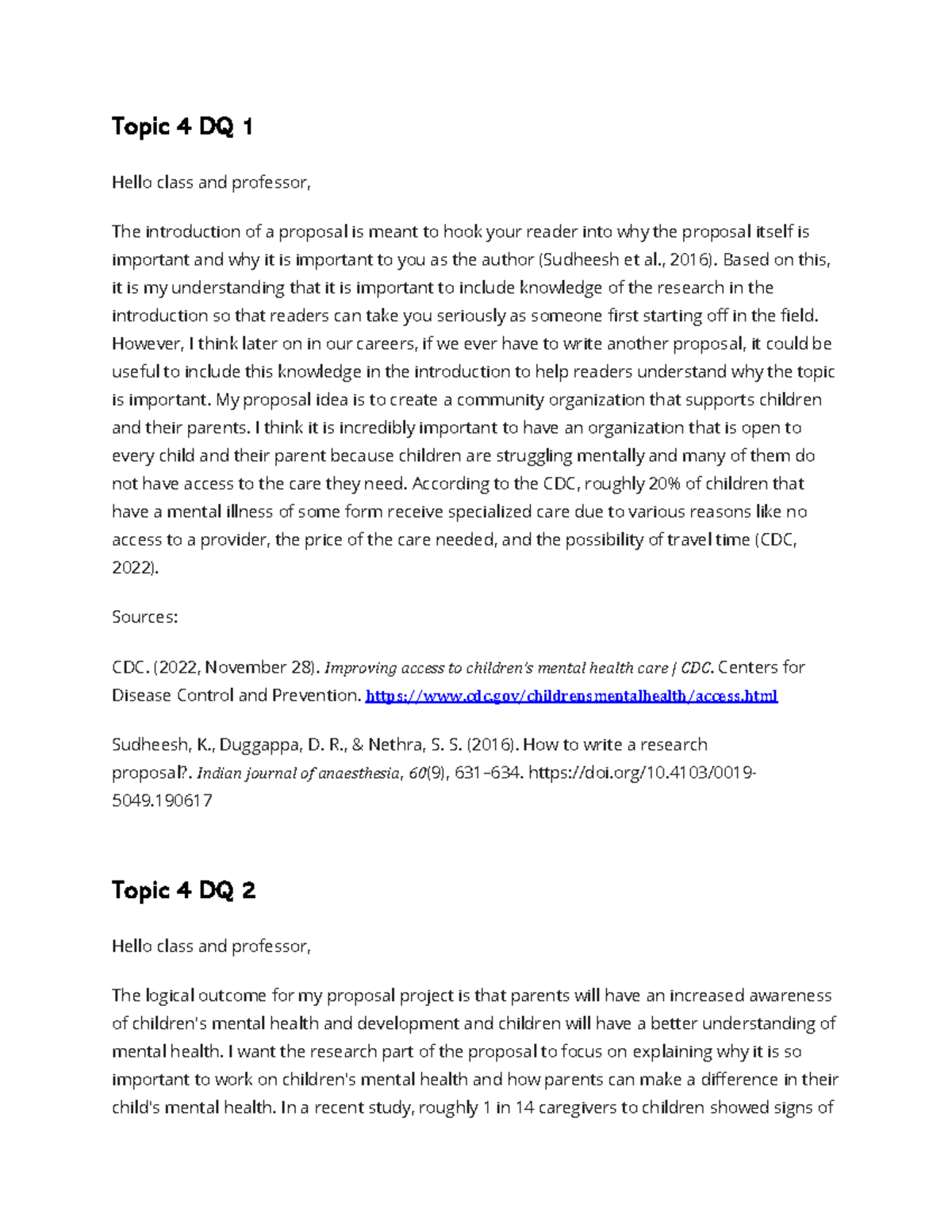 Topic 4-6 DQ responses - Topic 4 DQ 1 Hello class and professor, The ...