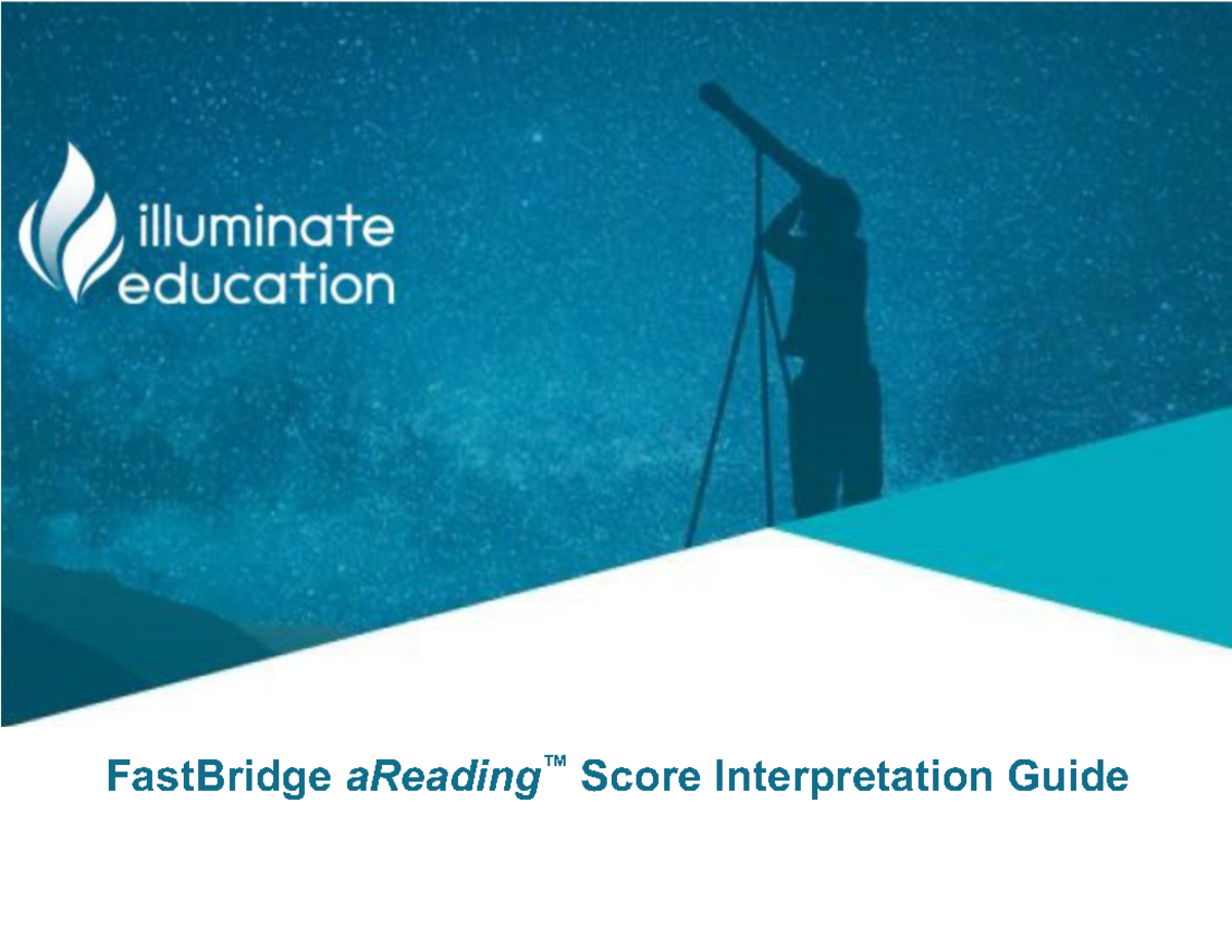 2021 a Reading Score Guide Final updated FastBridge aReading ™ Score