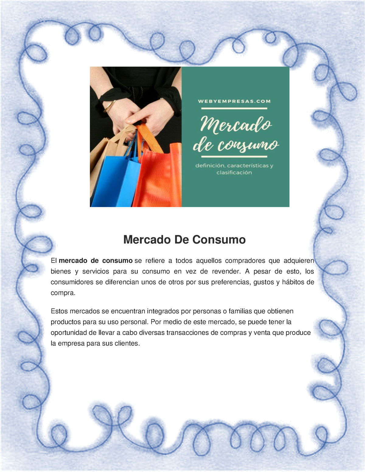 Clasificación del mercado de consumo - Clasificación del mercado de consumo  Estos mercados son - Studocu