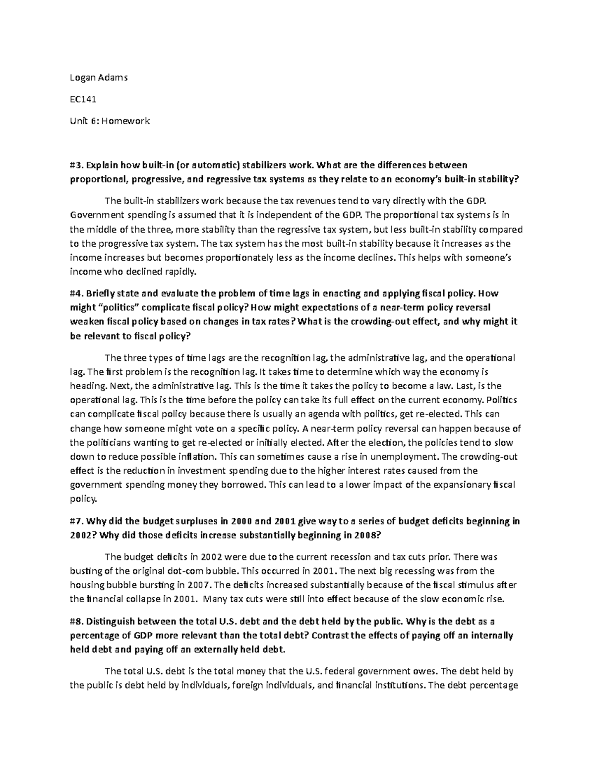 Unit 6 Homework Logan Adams EC Unit 6 Homework 3. Explain how built