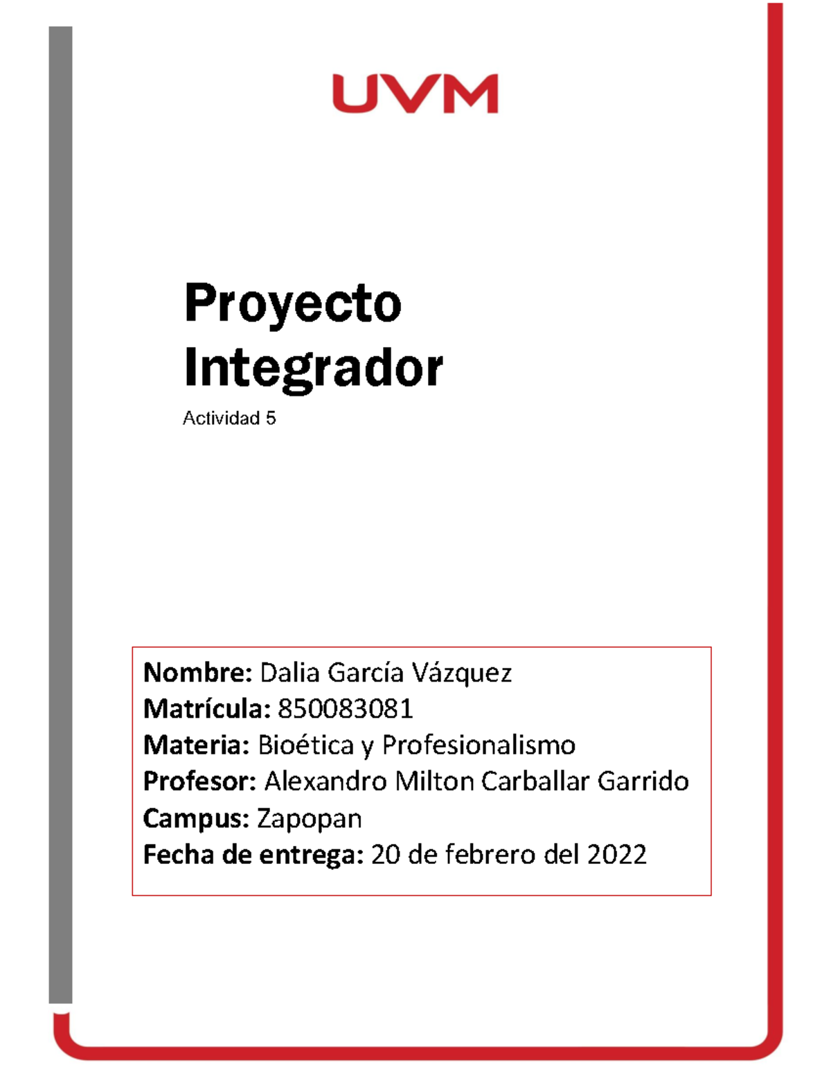 A5 DGV - Actividad 5 - Proyecto Integrador Actividad 5 Nombre: Dalia ...