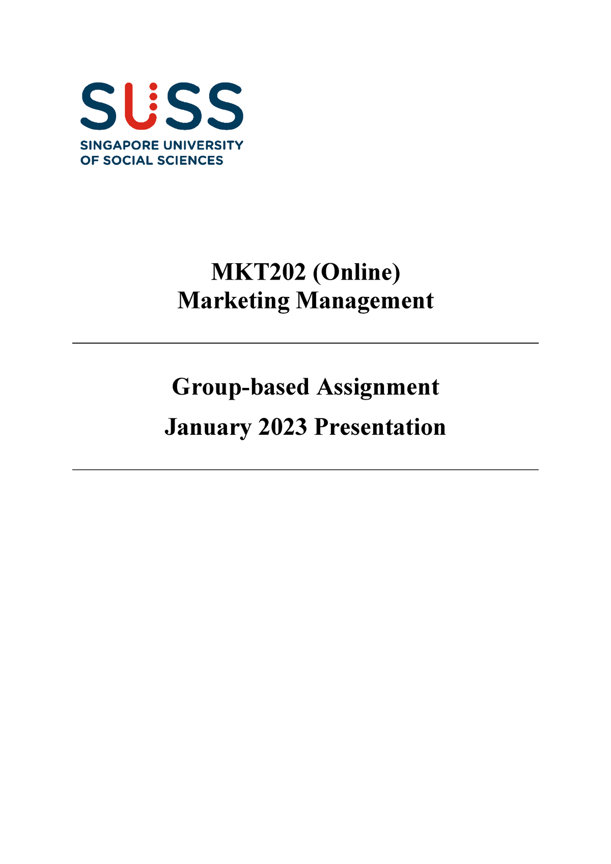 MKT202 Jan23 Group-Based Assignment (GBA) - MKT202 - SUSS - Studocu