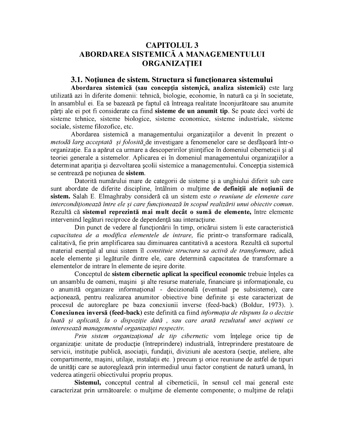 Writer Faculty Earn Management Capitolul 3 - CAPITOLUL 3 ABORDAREA SISTEMICĂ A MANAGEMENTULUI  ORGANIZAŢIEI 3. Noţiunea - StuDocu