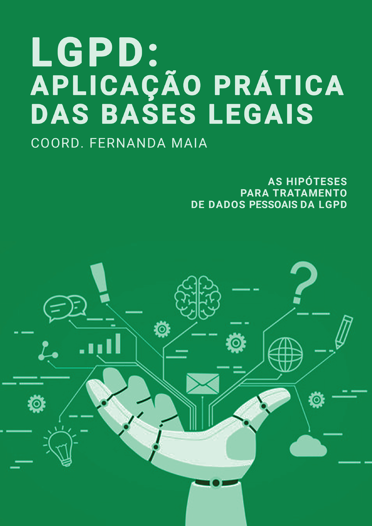 LGPD Aplicação prática das bases legais LGPD ACADÊMICO Esse e book
