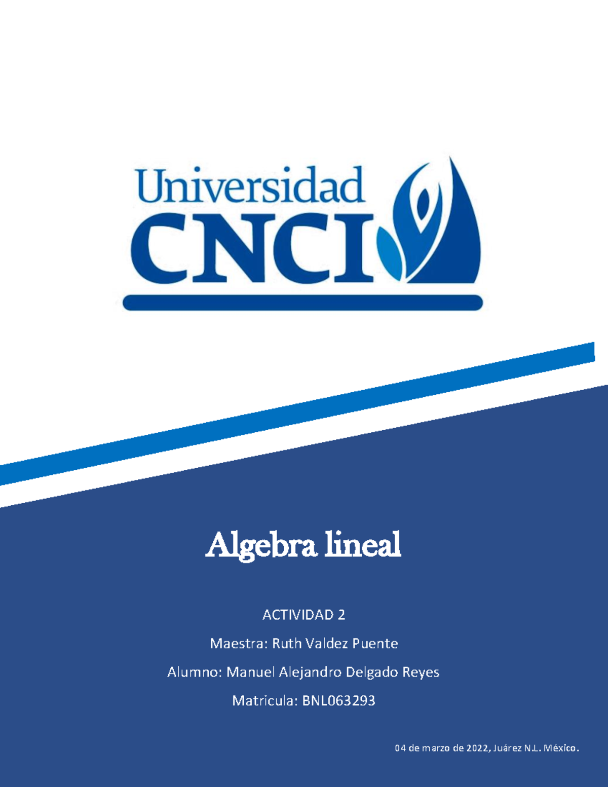 Algebra Lineal Act. 2 - Algebra Lineal ACTIVIDAD 2 Maestra: Ruth Valdez ...