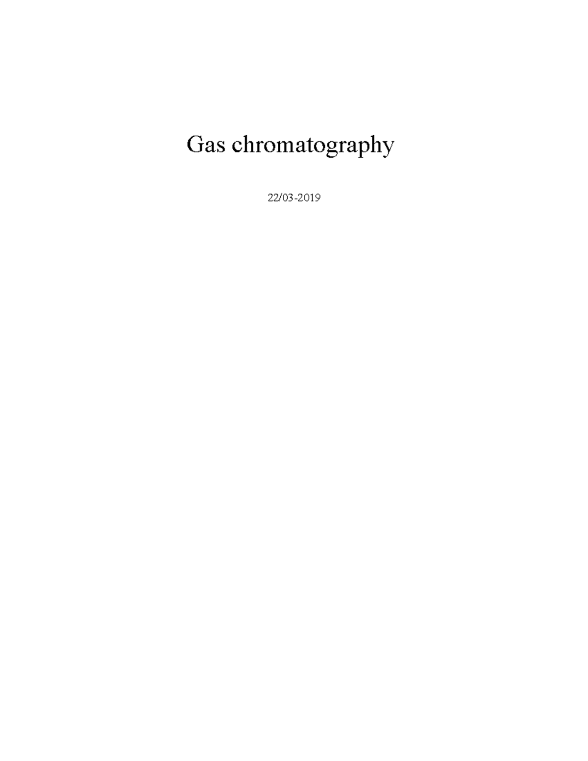Lab report Gas chromatograpgy Gas chromatography 22/03 This lab was