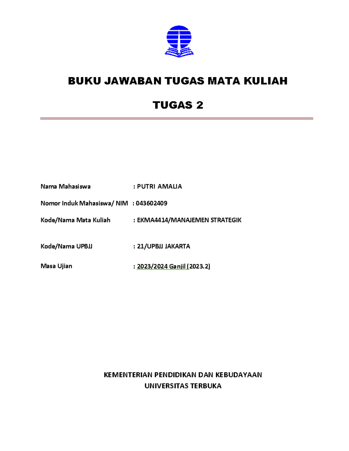 TMK 2 Manajemen Strategik - BUKU JAWABAN TUGAS MATA KULIAH TUGAS 2 Nama ...