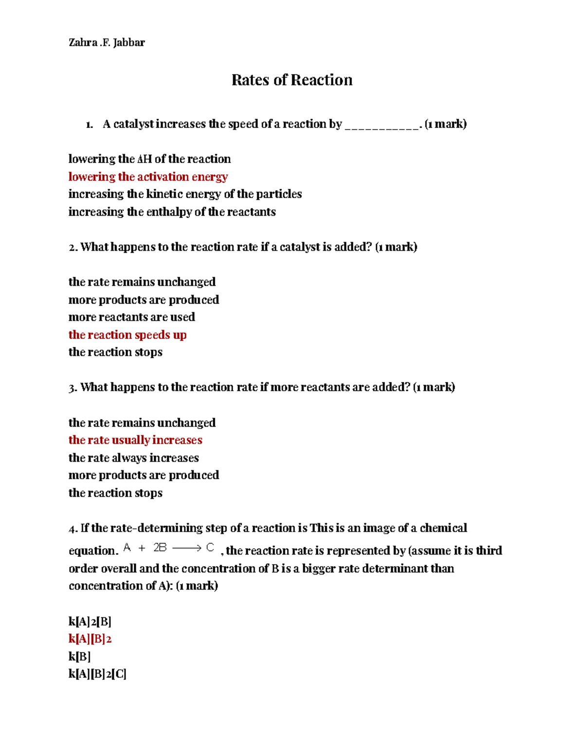 Rates of Reaction N/a Rates of Reaction A catalyst increases the