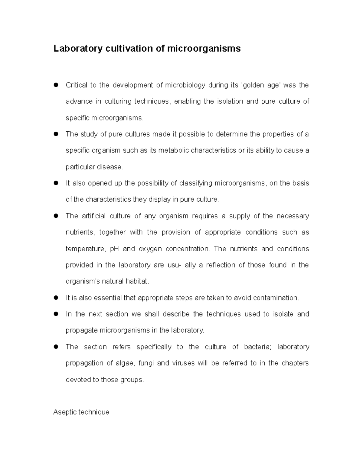 Laboratory cultivation of The study of pure cultures