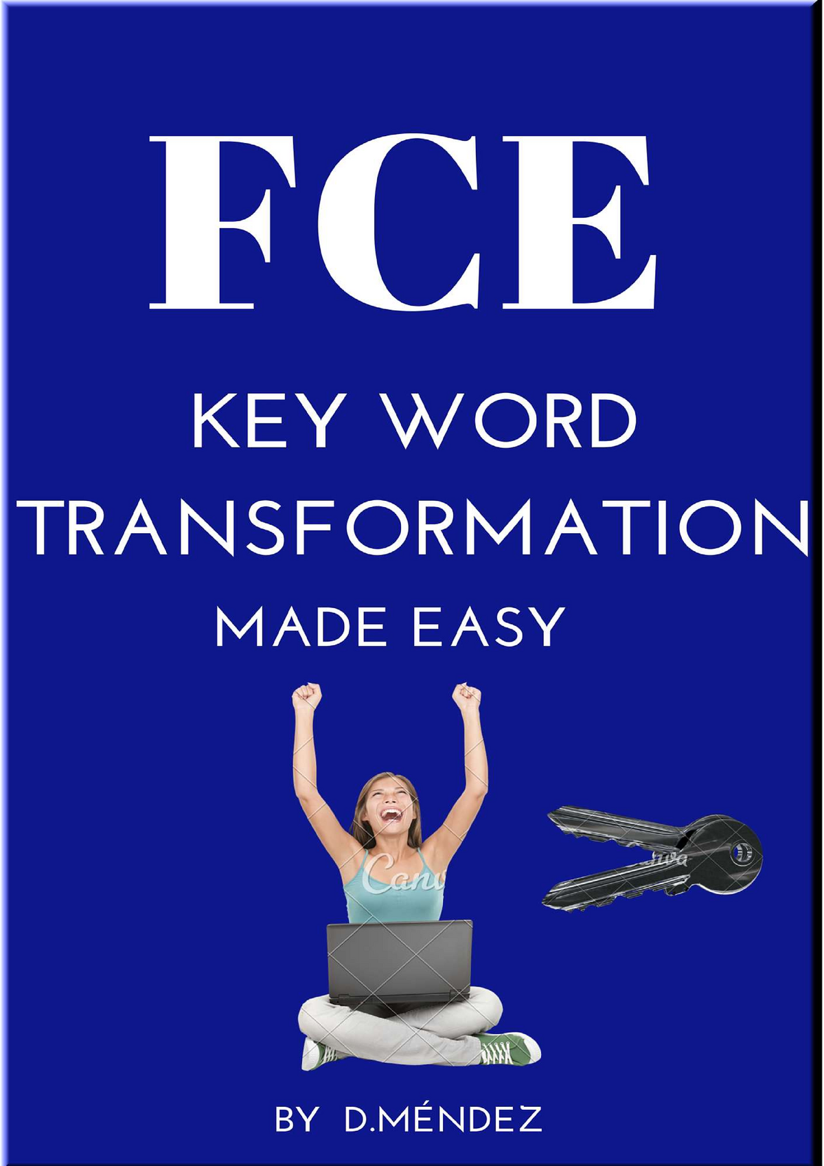 Fce Key Word Transformation Made Easy 1 While Every Precaution Has