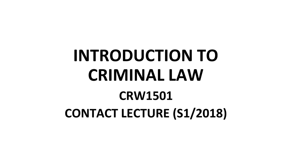 Criminal Law Slides A Brief Summary Of Document From The Lecturer Introduction To Criminal 9056