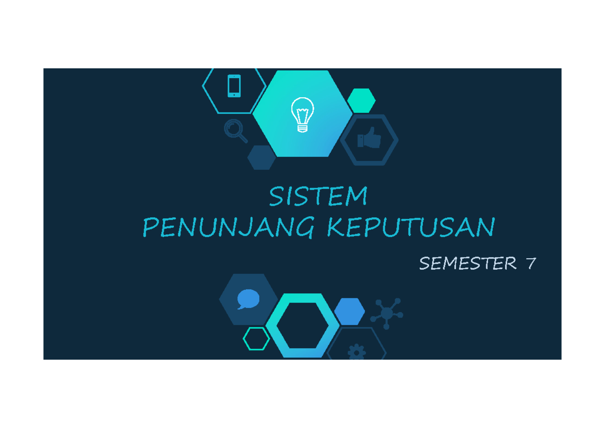 Modul 1 - Ads - SISTEM PENUNJANG KEPUTUSAN SEMESTER 7 KONSEP SISTEM ...