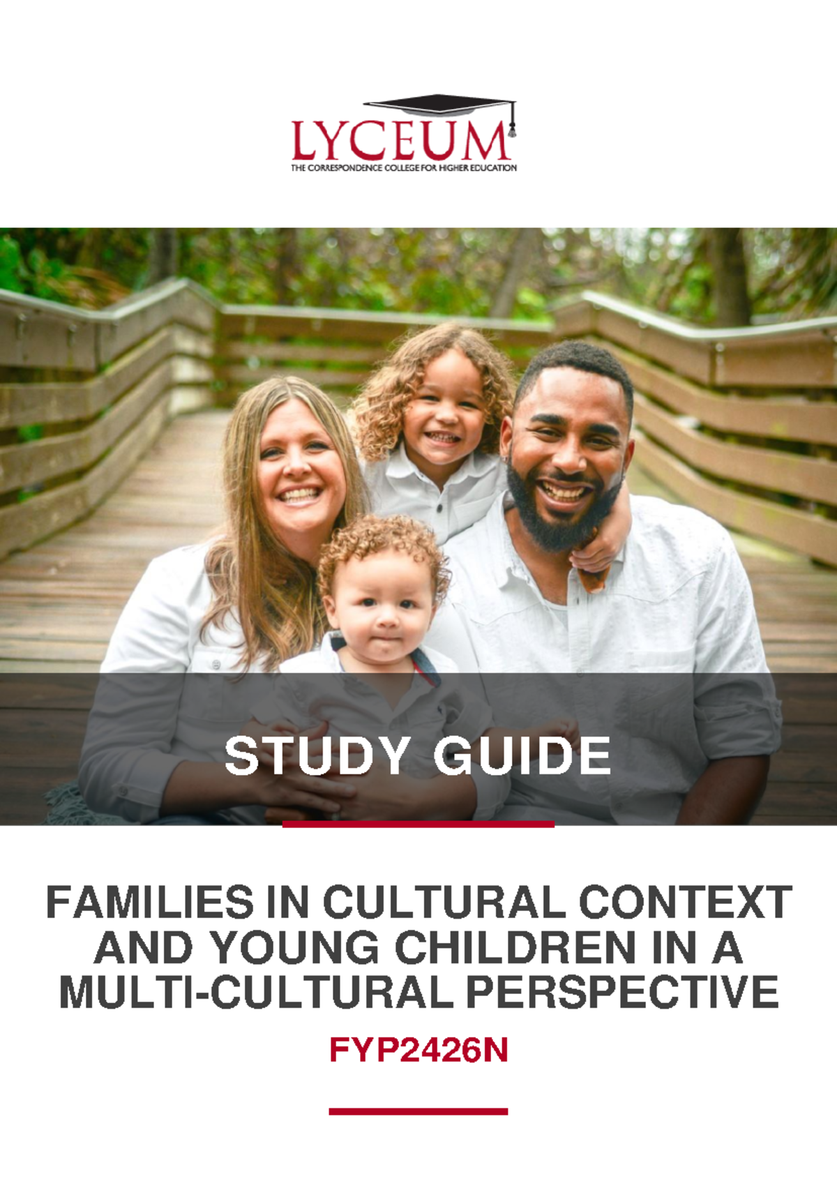 Study Guide - FYP2426 N 2022 - STUDY GUIDE FAMILIES IN CULTURAL CONTEXT ...