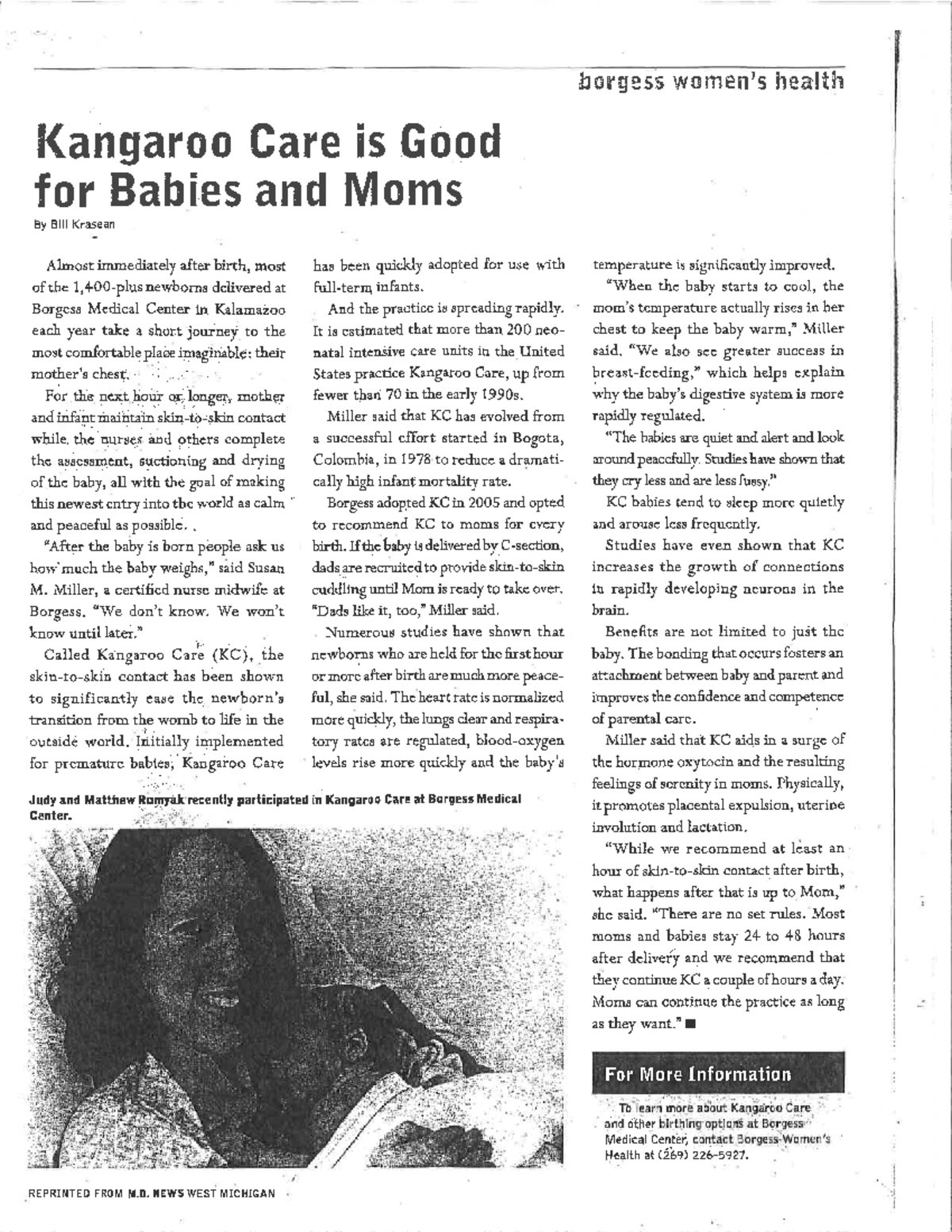 Kangaroo Care longer, mother and infant maintain contact while. the